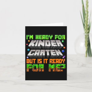 Im Ready For Kindergarten Is It Ready For Me Back  Card