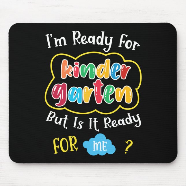 i'm ready for kindergaten mouse pad (Front)