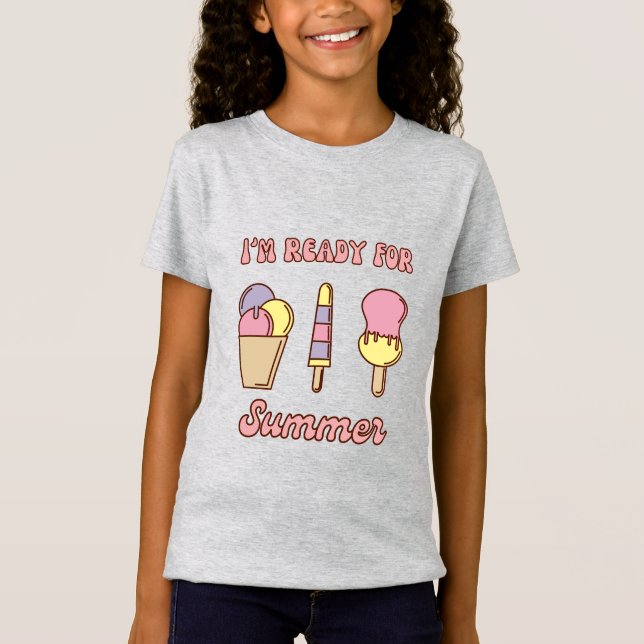 I'm ready for summer funny ice cream T-Shirt (Front)