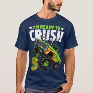 Im Ready o Crush 3rd Birthday Boy Monster ruck 3 Y T-Shirt