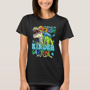 I'm Ready Rush To Kindergarten  Dinosaur T-Shirt