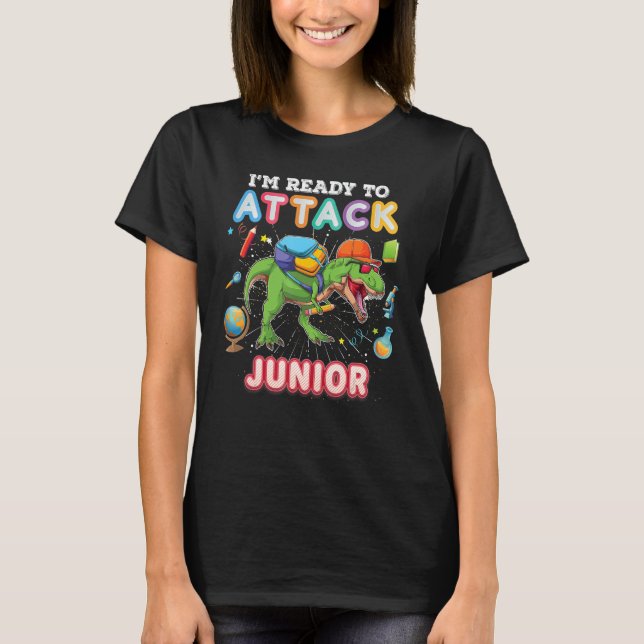 I'm Ready To Attack Junior Back To School Dinosaur T-Shirt (Front)