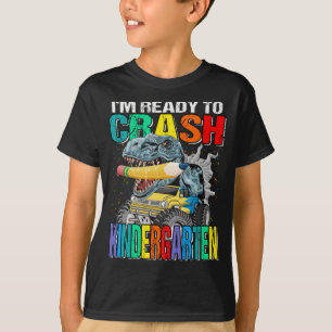 I'm Ready To Crash Kindergarten Monster Truck T-Shirt