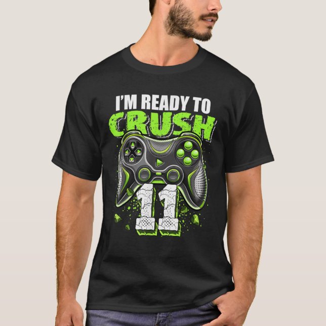 Im Ready to Crush 11 Video Game Controller 11th Bi T-Shirt (Front)