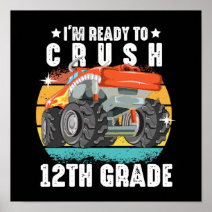I'm Ready To Crush 12th Grade Funny Monster Truck Poster