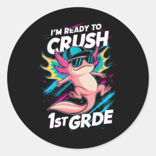 I'm Ready to Crush 1st Grade Axolotl Back School Classic Round Sticker