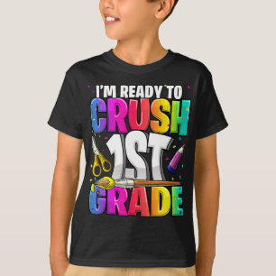 I'm Ready to Crush 1st Grade Back to School Art Ki T-Shirt