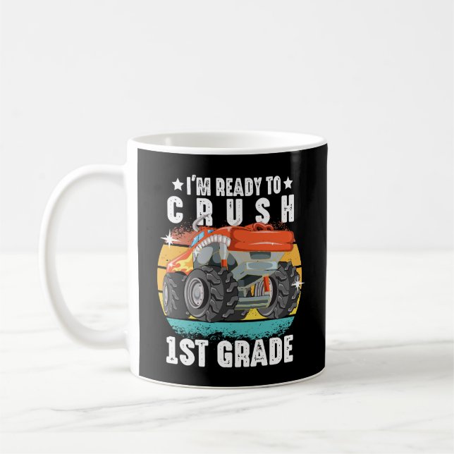 I'm Ready To Crush 1st Grade Back To School Coffee Mug (Left)