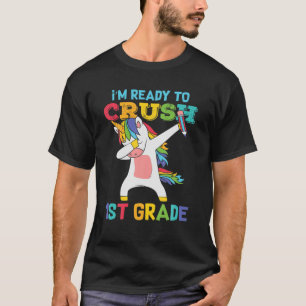 I'm Ready To Crush 1St Grade Back To School Unicor T-Shirt