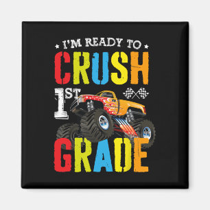 Im Ready To Crush 1st Grade Boy Monster Truck Ck T Magnet