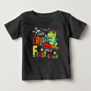 I'm Ready to Crush 1st Grade Dinosaur Baby T-Shirt