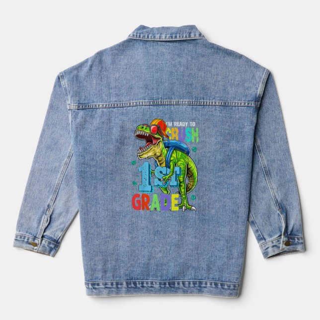 I'm Ready To Crush 1st Grade Dinosaur Back To Scho Denim Jacket (Back)