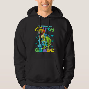 I'm Ready To Crush 1st Grade Dinosaur Back To Scho Hoodie