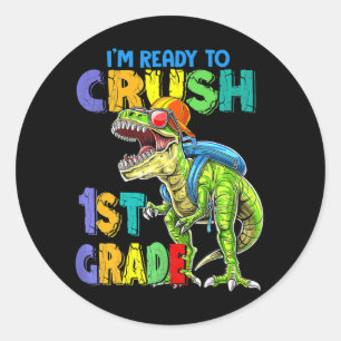 I'm Ready To Crush 1st Grade Dinosaurs Kids Back T Classic Round Sticker