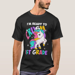 I'm Ready To Crush 1st Grade Girls Back To School T-Shirt