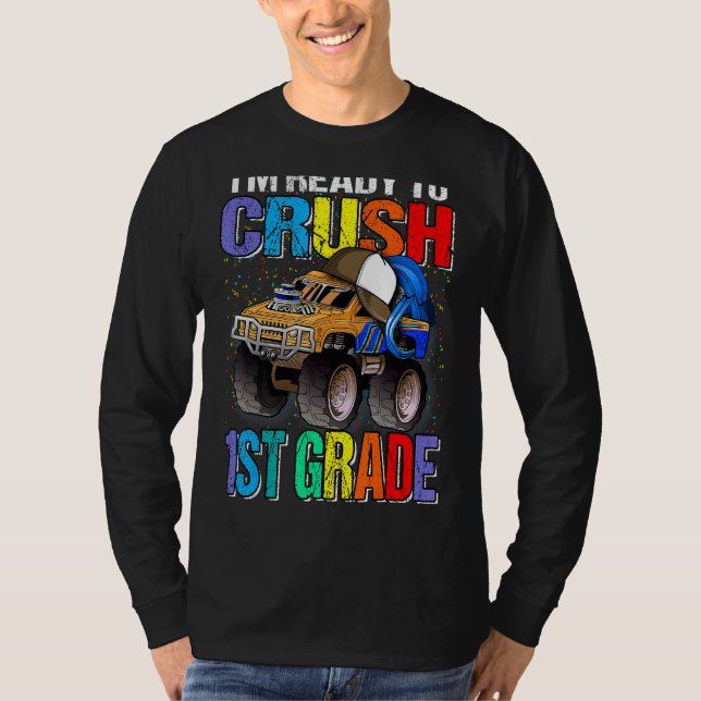 I'm Ready To Crush 1st Grade Monster Truck Back To T-Shirt (Front)