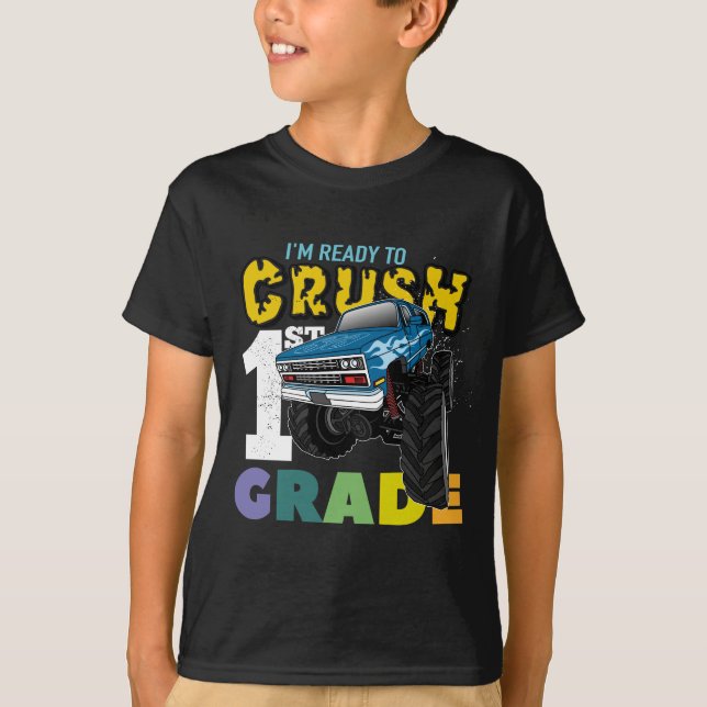 I'm ready to crush 1st Grade monster truck Kids T-Shirt (Front)