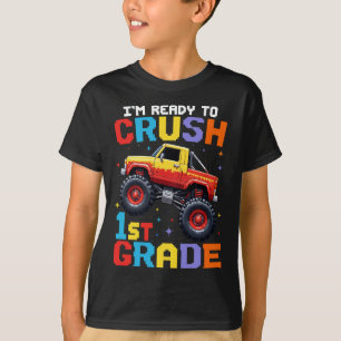 I'm Ready To Crush 1st Grade Monster Truck  T-Shirt