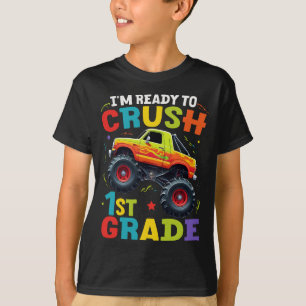 I'm Ready To Crush 1st Grade Monster Truck   T-Shirt