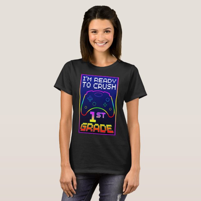 I'M READY TO CRUSH 1st GRADE T-Shirt (Front Full)