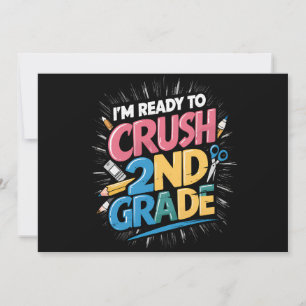 I'm Ready to Crush 2nd Grade Back to School Invitation