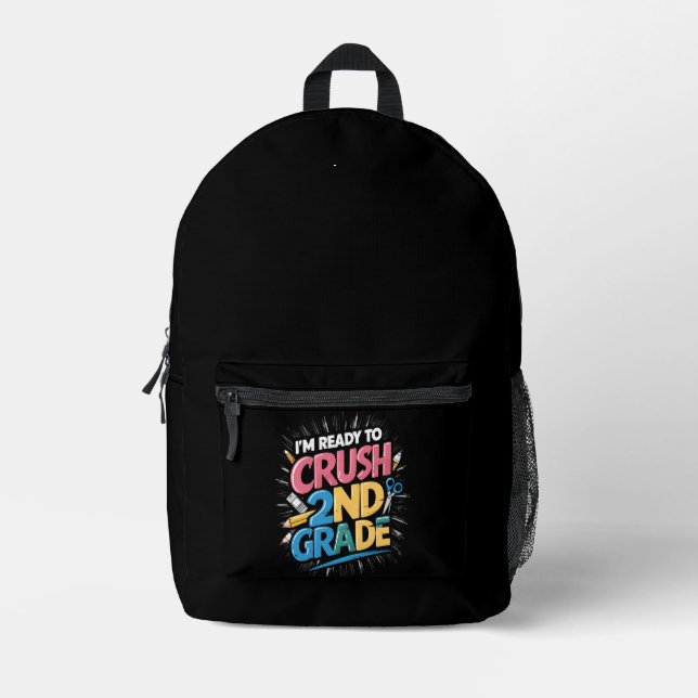 I'm Ready to Crush 2nd Grade Back to School Printed Backpack (Front)