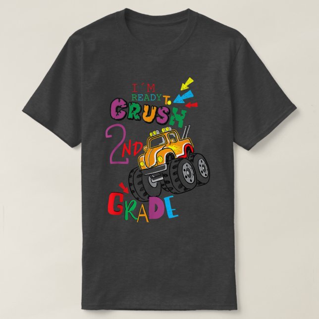 I'm ready to crush 2nd grade Back to school shirts (Design Front)