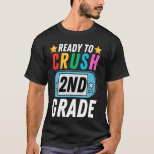 I'm Ready to Crush 2nd Grade Back to School Video T-Shirt