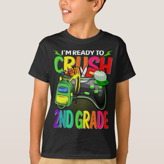 I'm Ready To Crush 2nd Grade Back To School Video  T-Shirt (Front)