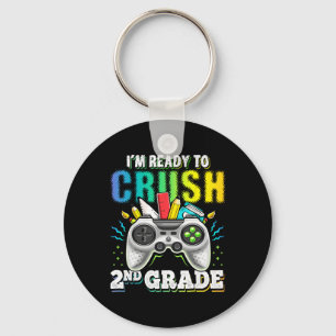 I'm Ready To Crush 2nd Grade Ck To School Video Ga Key Ring