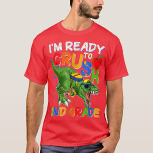 I'm Ready To Crush 2nd Grade Dino Back To School B T-Shirt