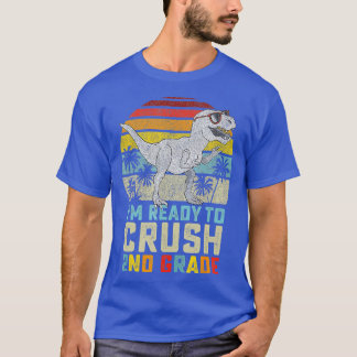 Im Ready To Crush 2nd Grade Dinosaur Back To Schoo T-Shirt