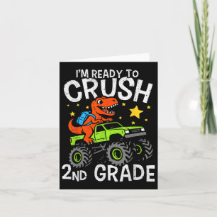 Im Ready To Crush 2nd Grade Dinosaur Monster Truck Card