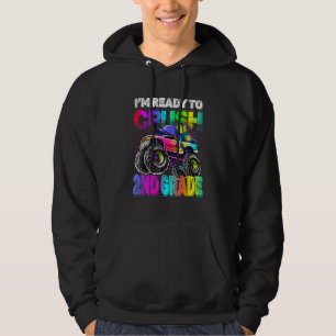 I'm Ready To Crush 2nd Grade Monster Truck Back To Hoodie