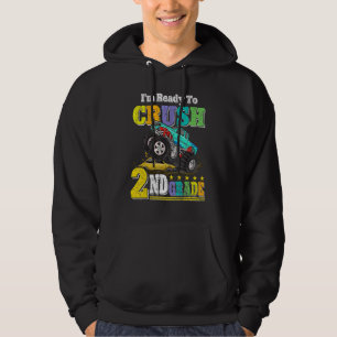 Im Ready To Crush 2nd Grade Monster Truck Back To Hoodie
