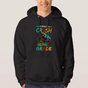 I'm Ready To Crush 2nd Grade Monster Truck Back To Hoodie