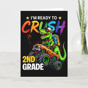 I'm Ready To Crush 2nd Grade Monster Truck Dinosau Card