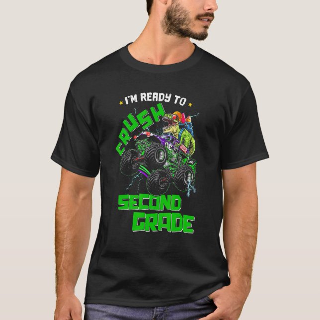 Im Ready To Crush 2nd Grade Monster Truck Dinosaur T-Shirt (Front)