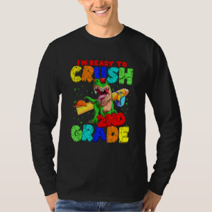 I'm Ready To Crush 2nd Grade Rex Dinosaur Back To T-Shirt