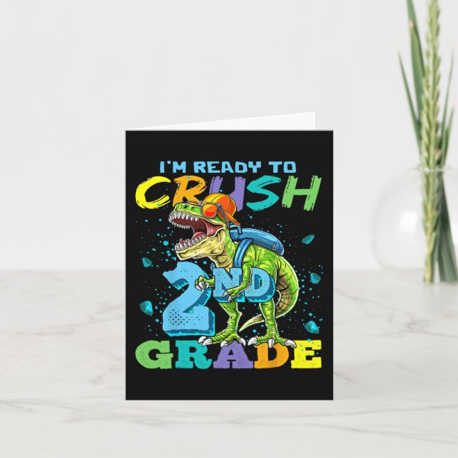 I'm Ready To Crush 2nd Grade T Rex Dinosaur Back T Card (Front)