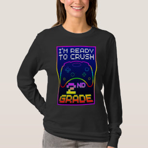 I'M READY TO CRUSH 2nd GRADE T-Shirt
