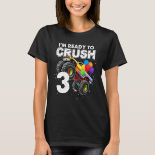 I'm Ready To Crush 3 Monster Truck 3rd Birthday Bo T-Shirt