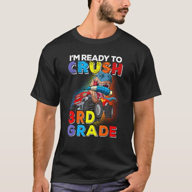 I'm Ready To Crush 3rd Grade Back To School Dinosa T-Shirt (Front)