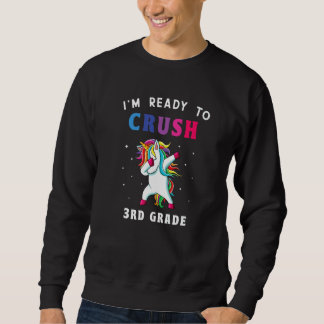 I'm Ready To Crush 3rd Grade Back To School Girls Sweatshirt