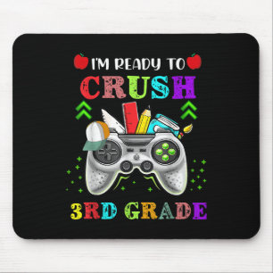 Im Ready To Crush 3rd Grade Back To School Video G Mouse Pad