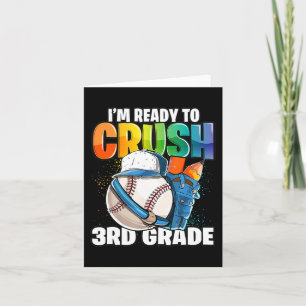 I'm Ready to Crush 3rd Grade Baseball Back to Scho Card