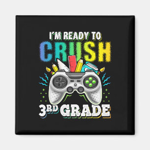 I'm Ready To Crush 3rd Grade Ck To School Video Ga Magnet