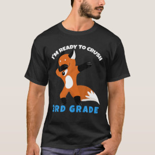 I'm Ready To Crush 3Rd Grade, Dabbing Fox, Back To T-Shirt