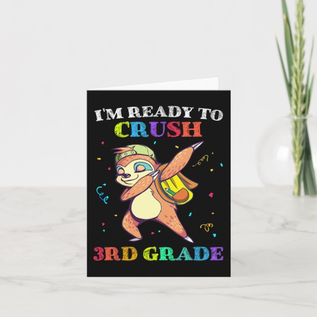 I'm Ready To Crush 3rd Grade Dabbing Sloth Back to Card (Front)
