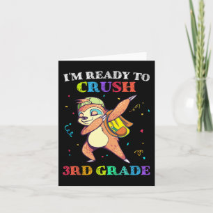 I'm Ready To Crush 3rd Grade Dabbing Sloth Back to Card